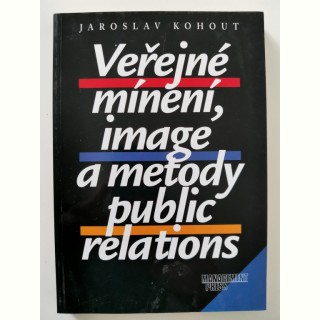 Veřejné mínění, image a metody public relations